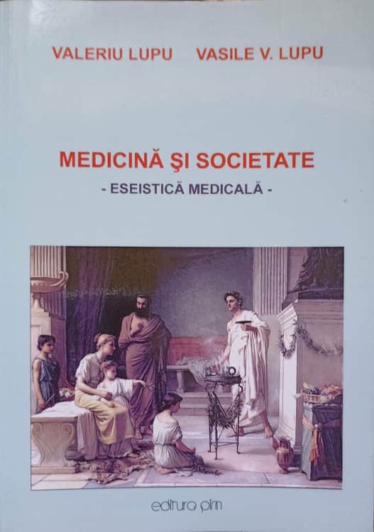 Medicina Si Societate. Eseistica Medicala