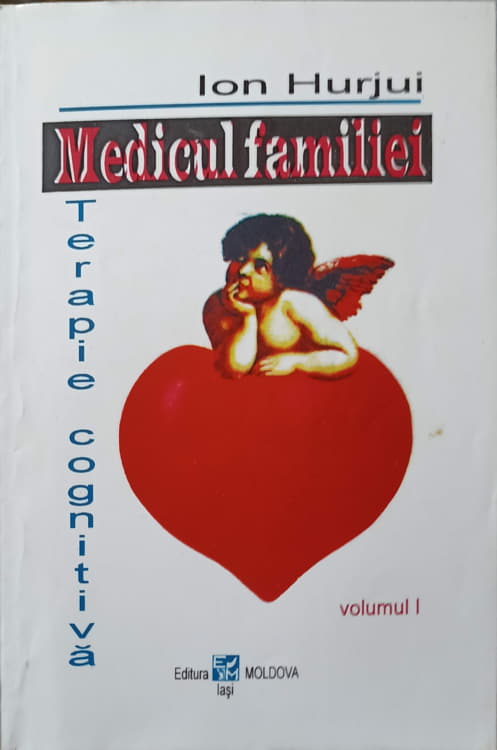 Vezi detalii pentru Medicul Familiei. Terapie Cognitiva Vol.1