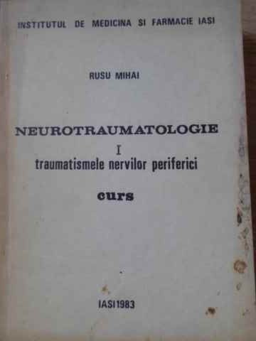 Neurotraumatologie Vol.1 Traumatismele Nervilor Periferici Curs