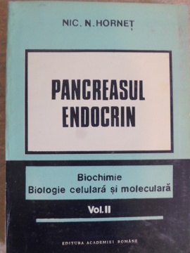 Pancreasul Endocrin. Biochimie. Biologie Celulara Si Moleculara Vol.2 Fiziologie Si Patobiochimie