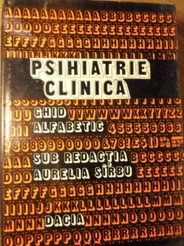 Psihiatrie Clinica. Ghid Alfabetic