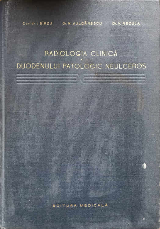 Vezi detalii pentru Radiologia Clinica A Duodenului Patologic Neulceros