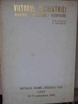 Viitorul Psihiatriei. Adaptare, Integrare, Recuperare