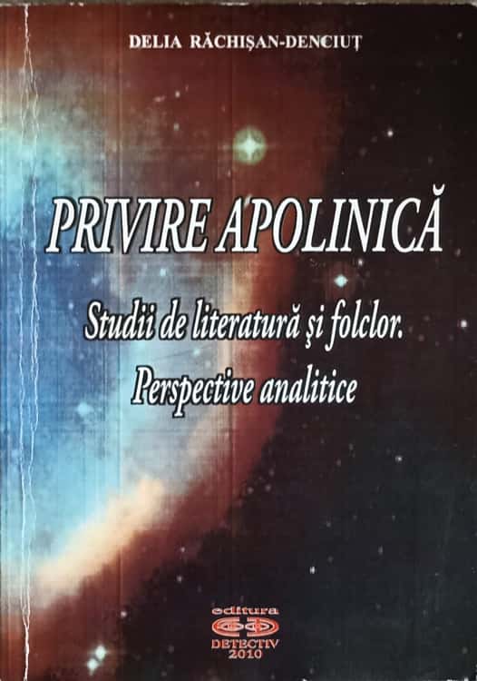 Privire Apolinica. Studii De Literatura Si Folclor. Perspective Analitice