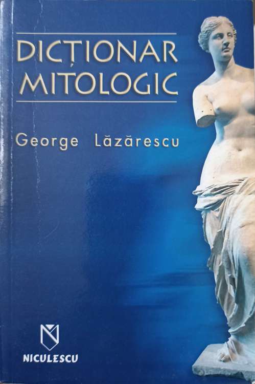 Vezi detalii pentru Dictionar Mitologic