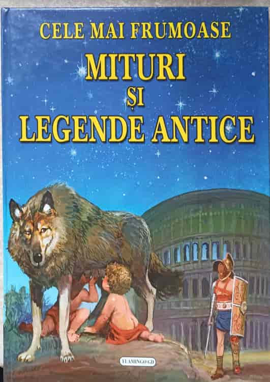 Cele Mai Frumoase Mituri Si Legende Antice