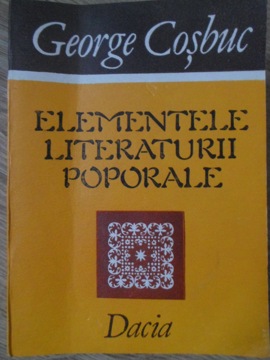 Vezi detalii pentru Elementele Literaturii Poporale