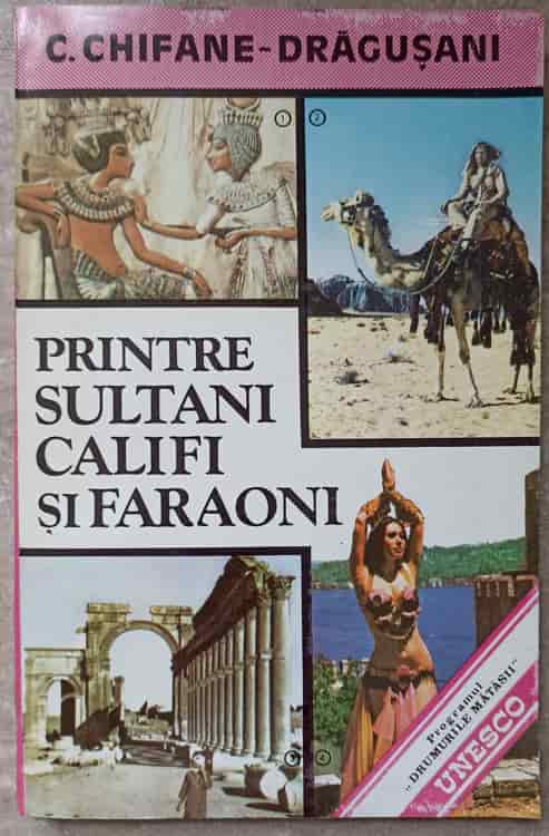 Printre Sultani, Califi Si Faraoni