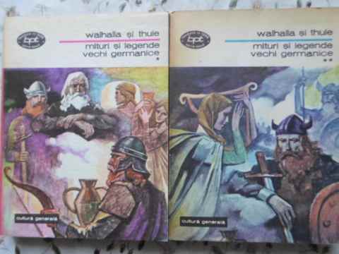 Walhalla Si Thule. Mituri Si Legende Vechi Germanice Vol.1-2