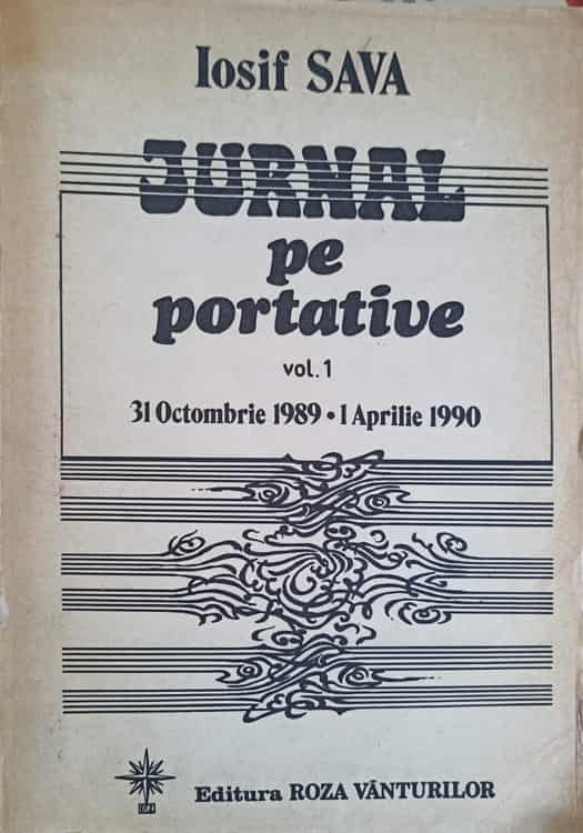 Vezi detalii pentru Jurnal Pe Portative Vol.1 31 Octombrie 1989 - 1 Aprilie 1990