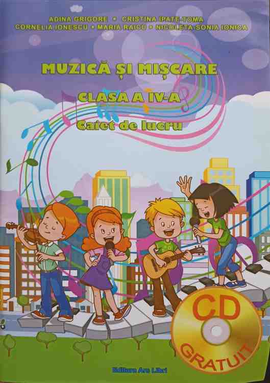 Muzica Si Miscare. Clasa A Iv-a. Caiet De Lucru (include Cd)