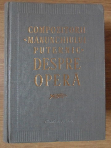 Compozitorii Manunchiului Puternic Despre Opera