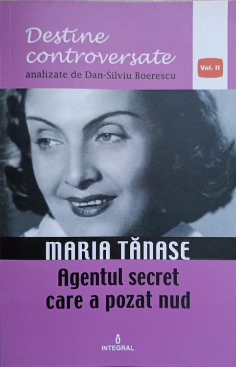 Maria Tanase. Agentul Secret Care A Pozat Nud