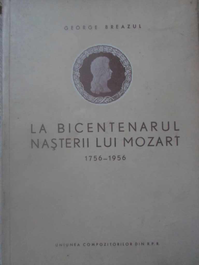 Vezi detalii pentru La Bicentenarul Nasterii Lui Mozart 1756-1956