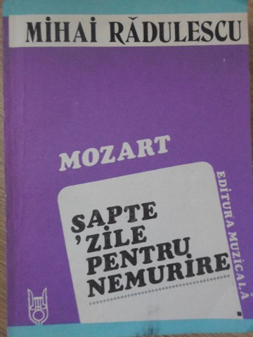 Mozart Sapte Zile Pentru Nemurire