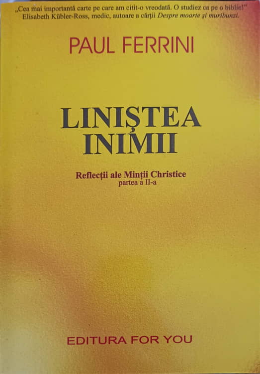 Vezi detalii pentru Linistea Inimii. Reflectii Ale Mintii Christice Partea A Ii-a