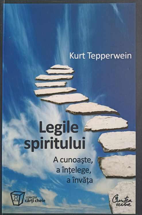 Legile Spiritului. A Cunoaste, A Intelege, A Invata