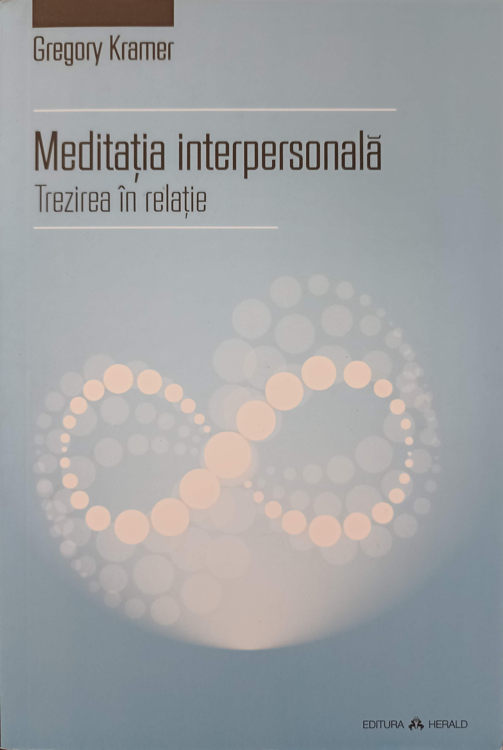 Meditatia Interpersonala. Trezirea In Relatie