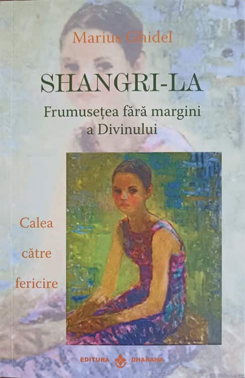 Shangri-la. Frumusetea Fara Margini A Divinului. Calea Catre Fericire