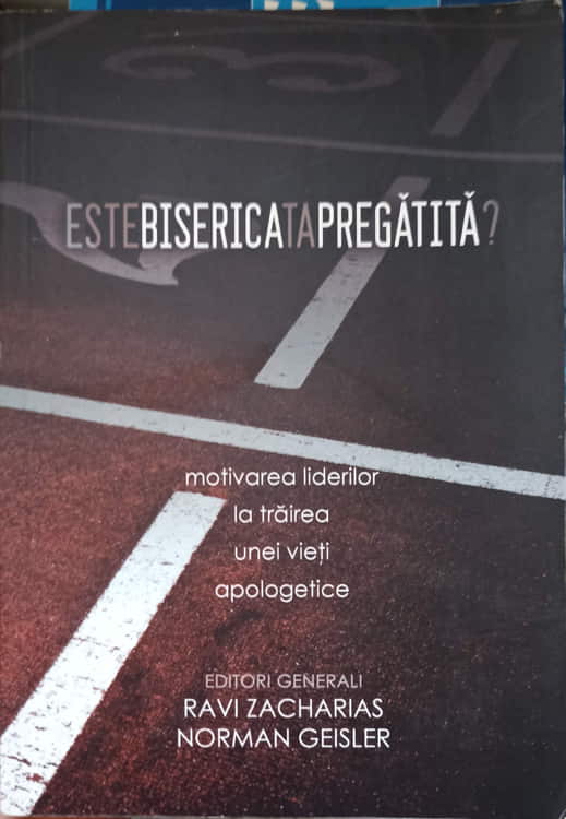 Vezi detalii pentru Este Biserica Ta Pregatita? Motivarea Liderilor La Trairea Unei Vieti Apologetice