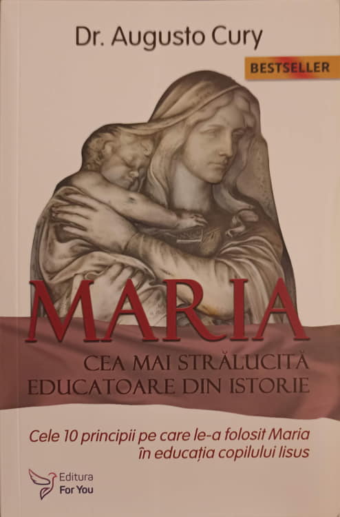 Vezi detalii pentru Maria, Cea Mai Stralucita Educatoare Din Istorie. Cele 10 Principii Pe Care Le-a Folosit Maria In Educatia Copilului Iisus