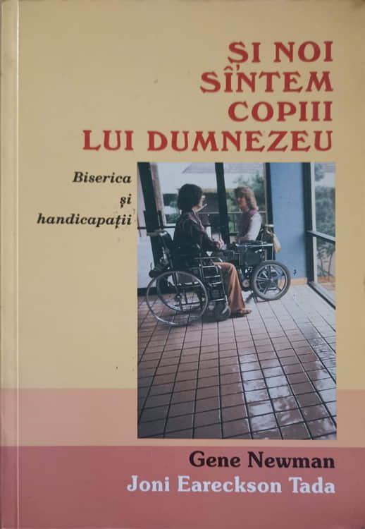 Si Noi Suntem Copiii Lui Dumnezeu. Biserica Si Handicapatii