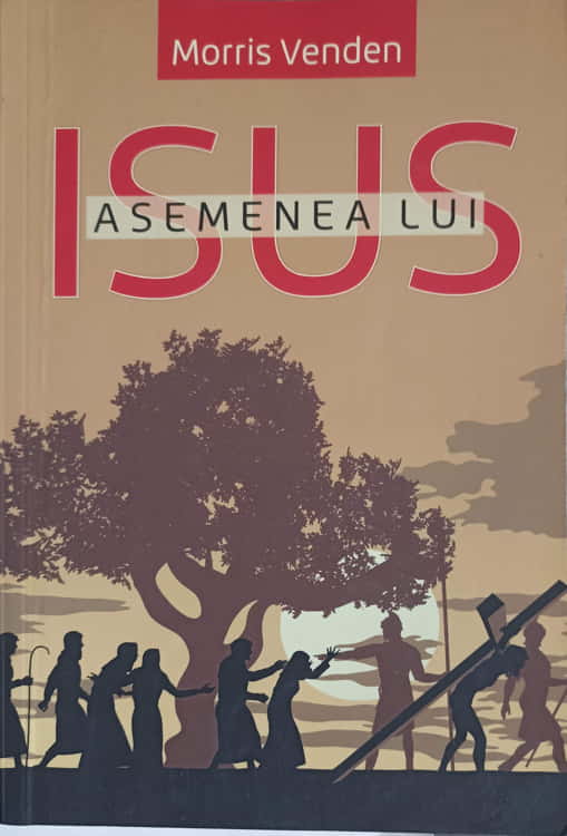 Isus Asemenea Lui