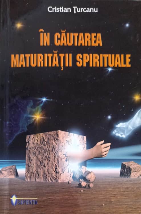 In Cautarea Maturitatii Spirituale