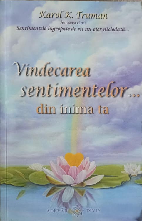 Vindecarea Sentimentelor... Din Inima Ta