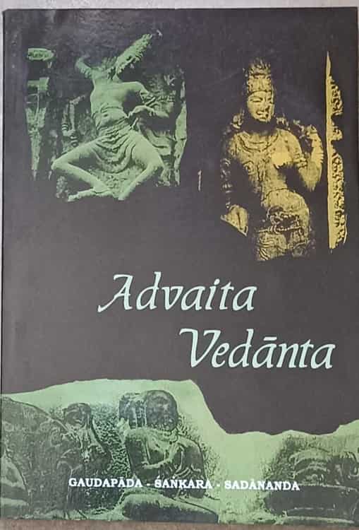 Advaita Vedanta. Gaudapada Sankara Sadananda