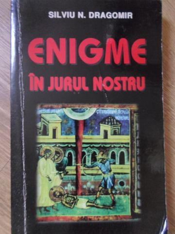 Enigme In Jurul Nostru