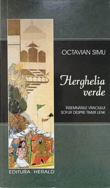 Herghelia Verde. Insemnarile Vraciului Sofur Despre Timur Lenk