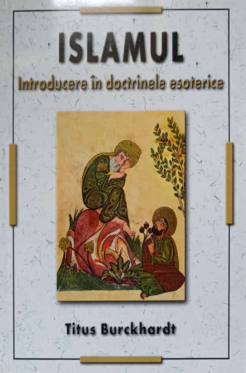 Vezi detalii pentru Islamul. Introducere In Doctrinele Esoterice