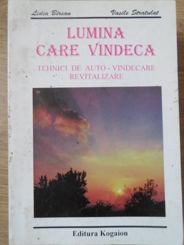 Lumina Care Vindeca. Tehnici De Auto-vindecare Revitalizare