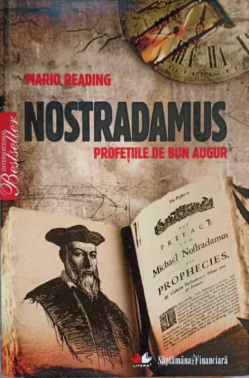 Nostradamus. Profetiile De Bun Augur