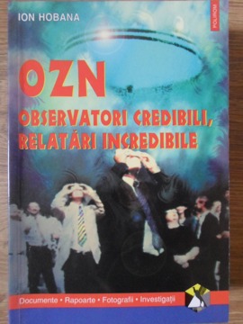 Ozn. Observatori Credibili, Relatari Incredibile