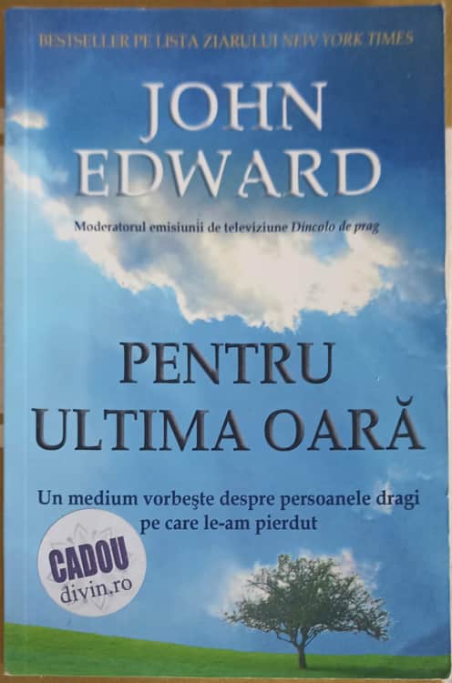 Pentru Ultima Oara. Un Medium Vorbeste Despre Persoanele Dragi Pe Care Le-am Pierdut