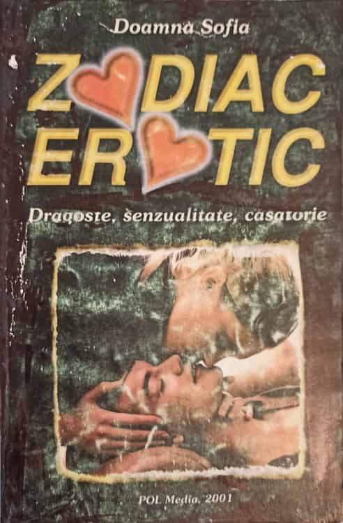 Zodiac Erotic. Dragoste, Sezualitate, Casatorie