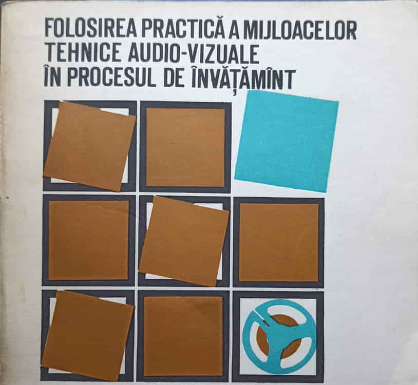 Folosirea Practia A Mijloacelor Tehnice Audio-vizuale In Procesul De Invatamant