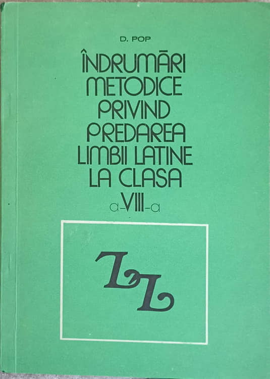 Indrumari Metodice Privind Predarea Limbii Latine La Clasa A Viii-a