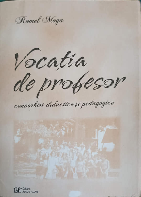 Vocatia De Profesor. Convorbiri Didactice Si Pedagogice