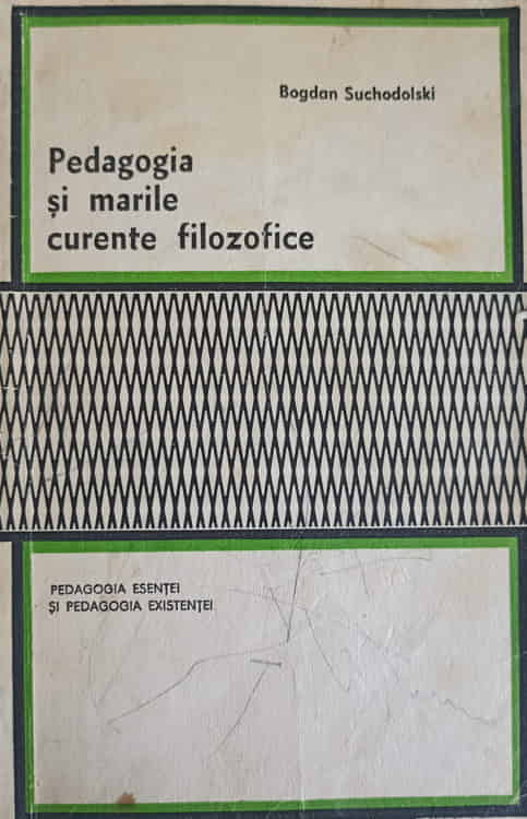 Pedagogia Si Marile Curente Filozofice