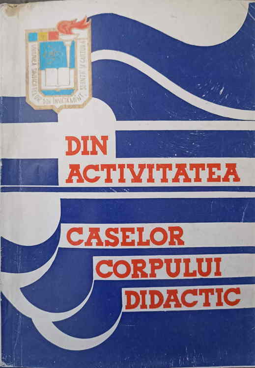 Din Activitatea Caselor Corpului Didactic. Culegere De Articole