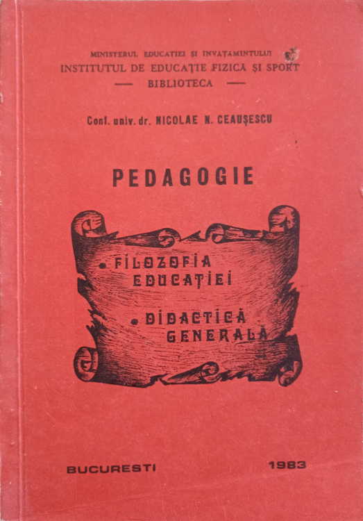 Vezi detalii pentru Pedagogie. Filozofia Educatiei. Didactica Generala