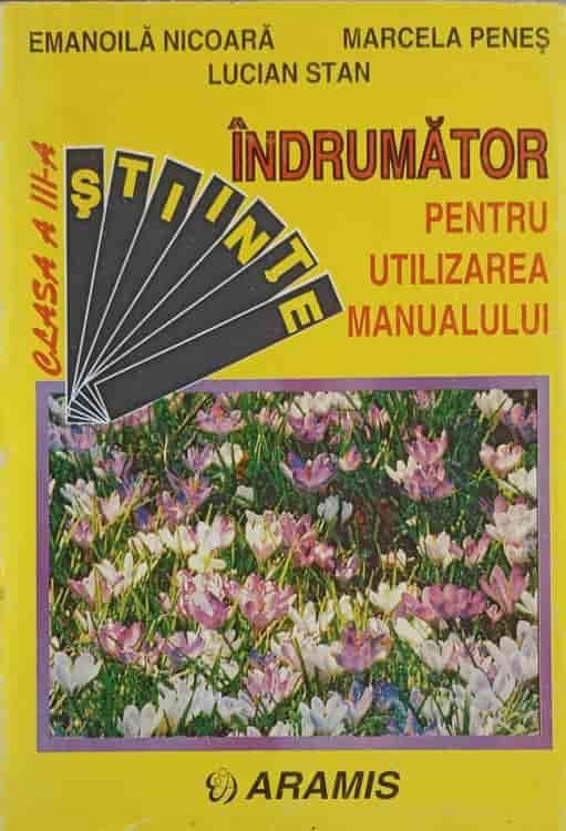 Indrumator Pentru Utilizarea Manualului De Stiinte, Clasa A Iii-a