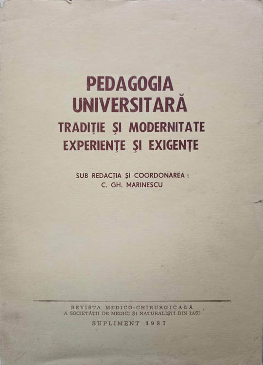 Vezi detalii pentru Pedagogia Universitara. Traditie Si Modernitate, Experiente Si Exigente