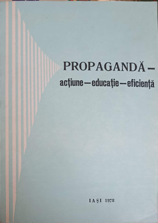 Vezi detalii pentru Propaganda Si Educatie. Actiune - Educatie - Eficienta