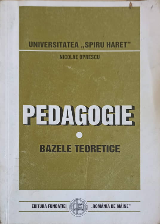 Vezi detalii pentru Pedagogie. Bazele Teoretice