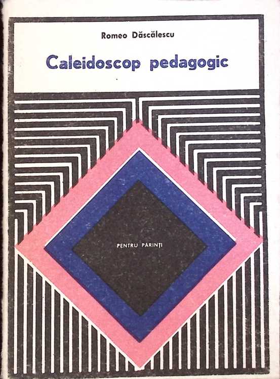 Nou DIDACTICA SI PEDAGOGICA Caleidoscop Pedagogic