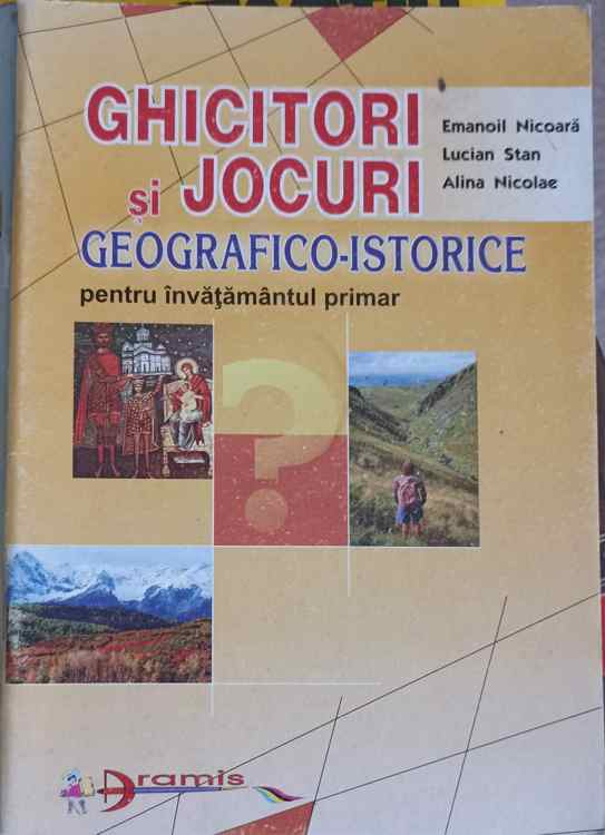 Ghicitori Si Jocuri Geografico-istorice Pentru Invatamantul Primar